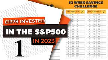 52 Week Saving Challenge Week 1: Investing £1378 in the S&P500 in 1 year
