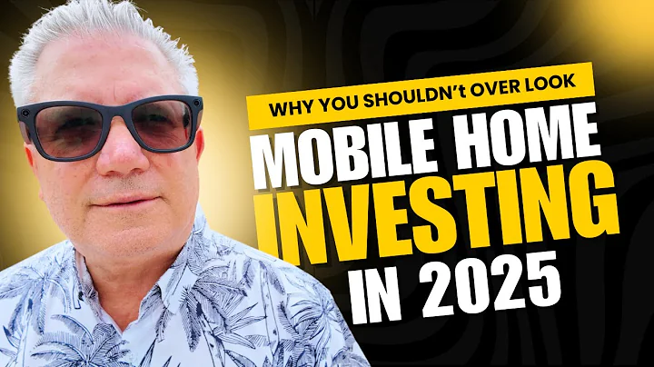 Why You Shouldn't Overlook Mobile Home Investing in 2025