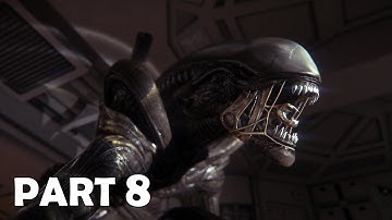 Alien: Isolation - Gameplay Walkthrough - Part 8 (1080p60f) - No Commentary