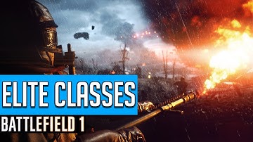 FLAMETHROWER, ELITE CLASSES, AND BATTLE PICKUPS! - Battlefield 1