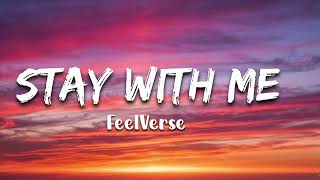 FeelVerse - Stay with me (lyrics) english love songs | lyrics song 2026