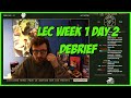 Trayton DEBRIEF le LEC ! (Week 1 Day 2)