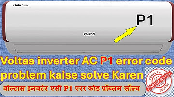 #voltas inverter ac p1 error code problam /DC Inverter #airconditioner P1 Error Code | Voltas