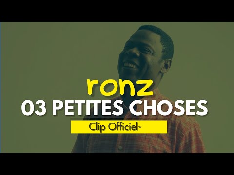 Ronz-Trois petites chose (clip officiel)