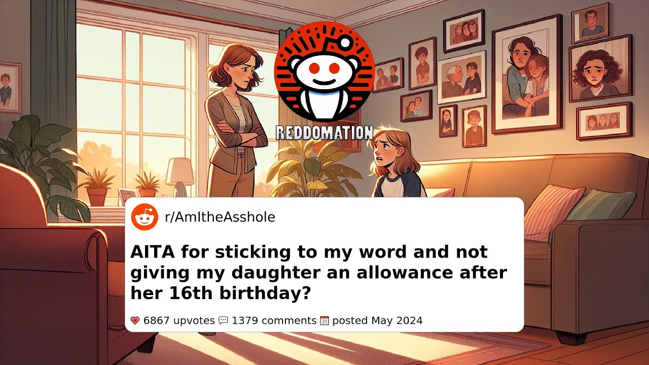 AITA for sticking to my word and not giving my daughter an allowance ...