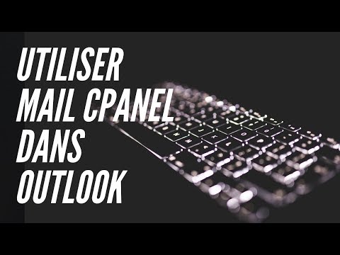 Comment utiliser un compte mail CPanel sur Outlook ?