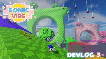 Sonic Vibe Devlog #3