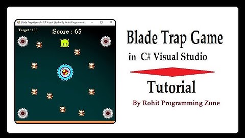 Blade Trap Game in C# Visual Studio By Rohit Programming Zone