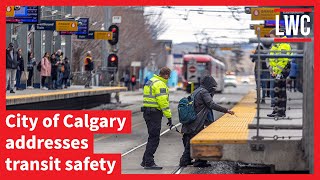 Calgary tackles safety, crime, social disorder on transit