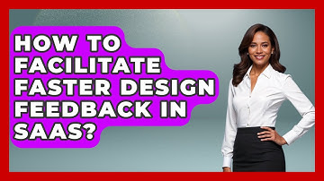 How To Facilitate Faster Design Feedback In SaaS? | Video And Design Saas Solution News