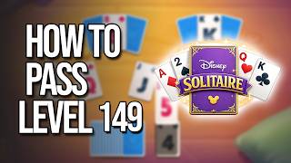Disney Solitaire Level 149 Walkthrough (How To Pass) !