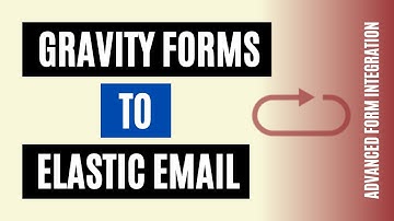 How to integrate GravityForms to Elastic Email