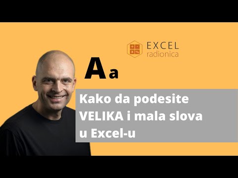 Video: Možete li promijeniti mala slova u velika u excelu?