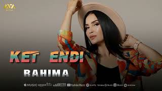 Rahima - Ket endi | Раҳима - Кет энди | music