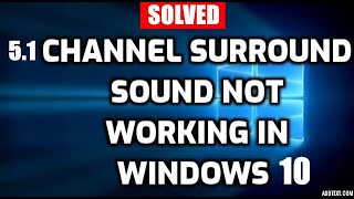 Fix 5.1 Channel Surround Sound not Working in Windows 10 screenshot 5