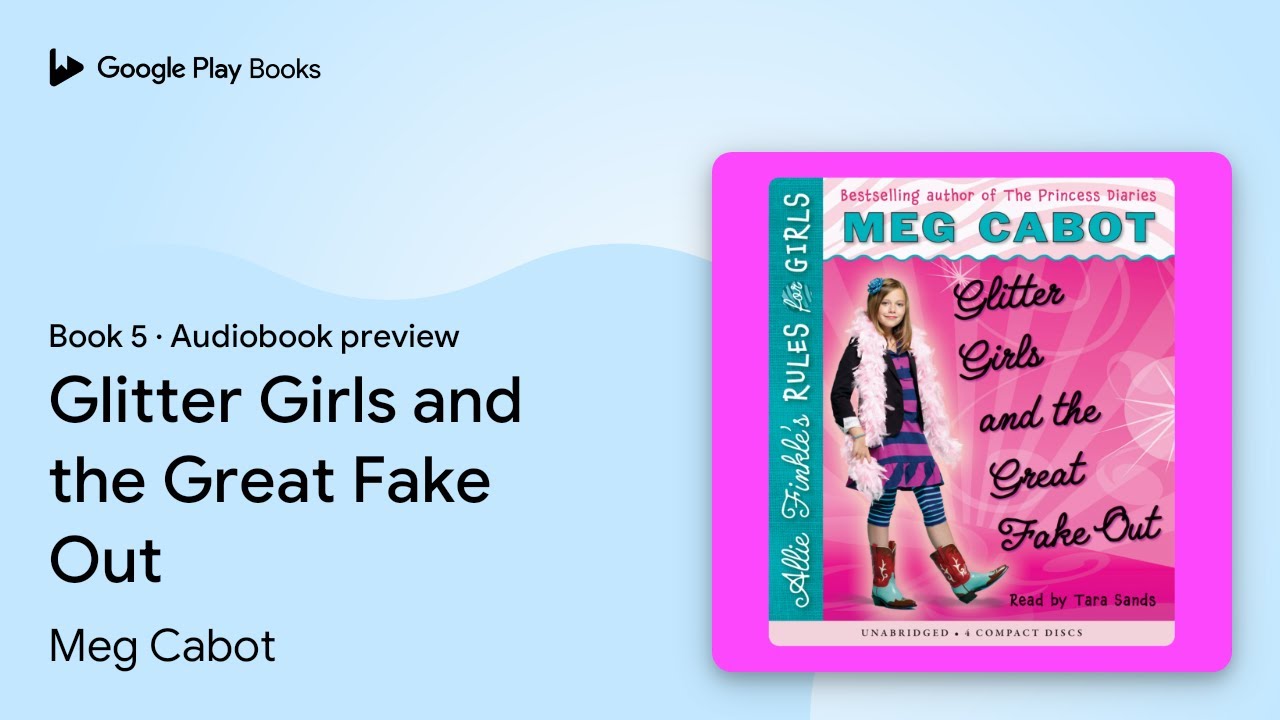 Glitter Girls and the Great Fake Out (Allie… by Meg Cabot · Audiobook preview