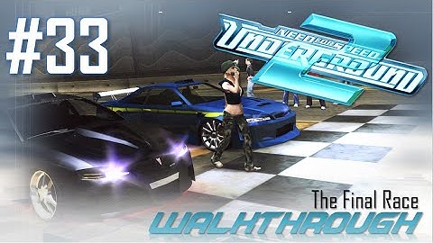 Need for Speed: Underground 2 (PC) | Walkthrough Part #33 - The Final Race (HARD) [HD 60FPS]