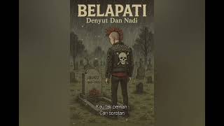 Download Lagu Belapati - Denyut Dan Nadi MP3