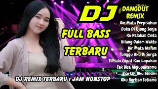 Download Lagu DJ DANGDUT REMIX FULL BASS 🔥 AIR MATA PERPISAHAN VIRAL TIKTOK TERBARU 2025 | DJ X PRO MP3 Download Lagu DJ DANGDUT REMIX FULL BASS 🔥 AIR MATA PERPISAHAN VIRAL TIKTOK TERBARU 2025 | DJ X PRO MP3