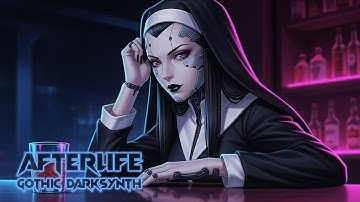 AFTERLIFE | Gothic Darksynth, Dark Synthwave, Cyberpunk Mix | Focus Music
