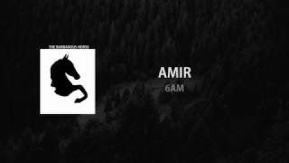 Amir - 6AM (Original mix)