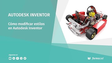 Cómo modificar estilos en Autodesk Inventor