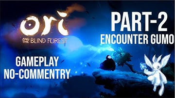 Ori and the Blind Forest gameplay part-2 | Ginso tree |  Nocommentry