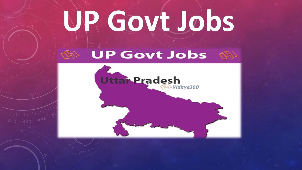 UP Govt Jobs 2019 - Upcoming Government Recruitment In Uttar Pradesh