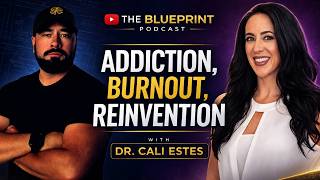 Addiction, Burnout, and Reinvention with Dr. Cali Estes