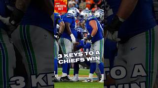 3 KEYS TO A CHIEFS WIN #nfl