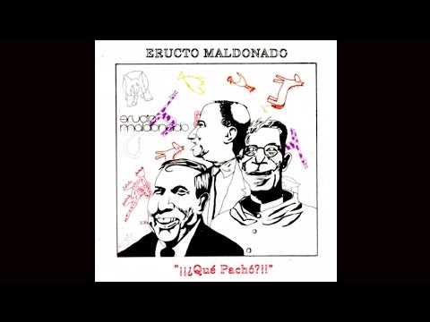 Eructo Maldonado - Varios (audio - video)