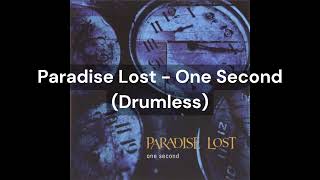 Paradise Lost - One Second (Drumless)