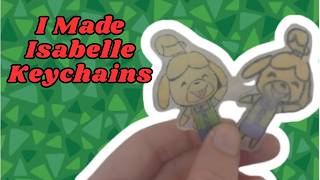 I Made Isabelle Into a Keychain?! | ACNH DIY