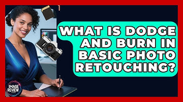 What Is Dodge And Burn In Basic Photo Retouching? - Image Review Studio