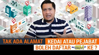 Takde Alamat Kedai Atau Pejabat, Boleh ke Nak Daftar SSM?