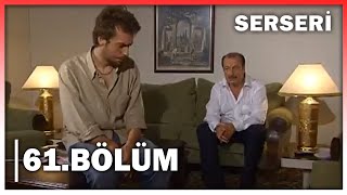 Serseri 61. Bölüm - FULL BÖLÜM