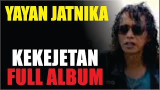 Calung Yayan Jatnika   KEKEJETAN Full Album