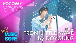 DOYOUNG - From Little Wave | Show! Music Core EP852 | KOCOWA+