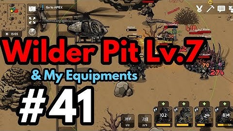 Bad 2 Bad Apocalypse #41 Wilder Pit Lv.7 & My Equipments