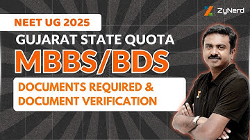 Gujarat State Quota (MBBS/BDS) | Documents Required & Document Verification | NEET UG – 2025