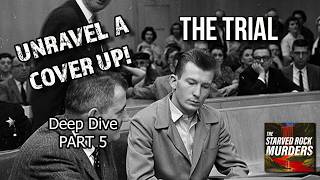 Part 5: Unravel A Cover Up | Hidden Facts And Forensics Inside The Starved Rock Murders