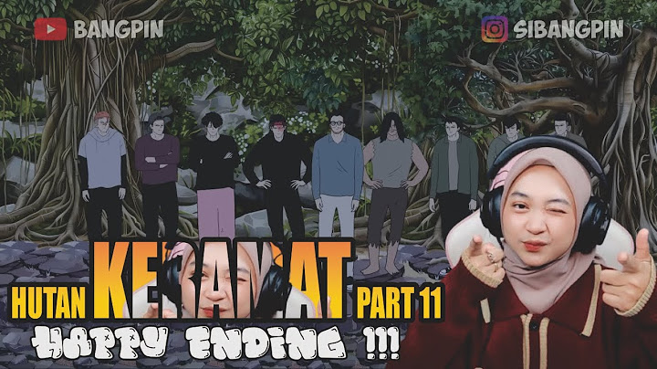 MASUK HUTAN KERAMAT PART 11 (TAMAT) - Maya Nadia Reaction Bangpin #funny