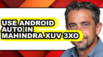 How to Use Android Auto in Mahindra Xuv 3xo - Full Guide