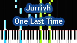 Jurrivh - One Last Time Piano Tutorial