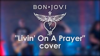 Bon Jovi - Livin' On A Prayer (cover by Яnkey)