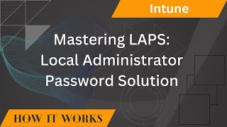 Local Administrator Password Solution" (LAPS) | Intune