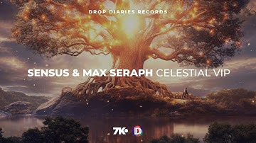 Sensus & Max Seraph - Celestial (Max Seraph VIP)