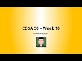 COSA 50 &amp; 650 - Week 10