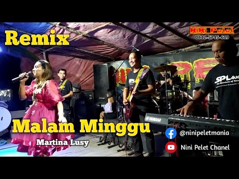 Malam Minggu - Martina Lusy ft NINI PELET BAND