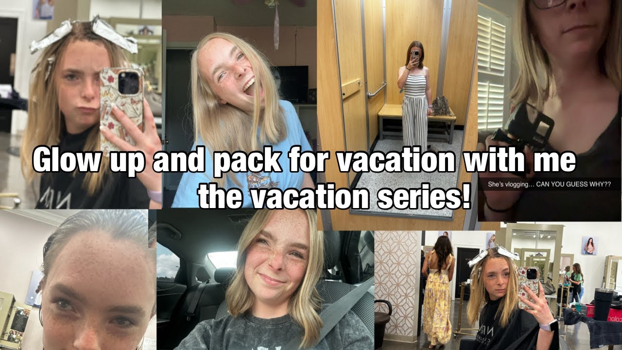 glow up and pack w/ me for vacation // the vacation series! - YouTube